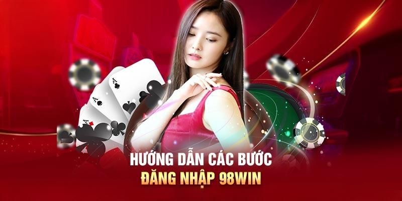 Hướng dẫn cách truy cập 98Win dễ dàng thao tác