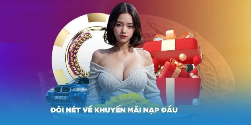 Đôi điều cần biết về chương trình khuyến mãi nạp đầu tại 98WIN