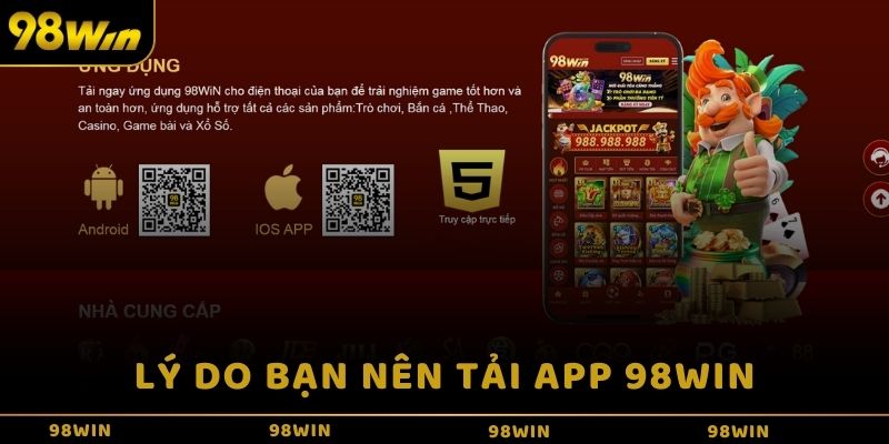 Nguyên nhân lý giải nên tải app 98WIN